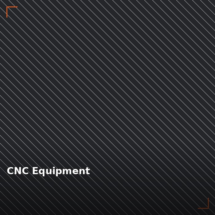 CNC Equipment